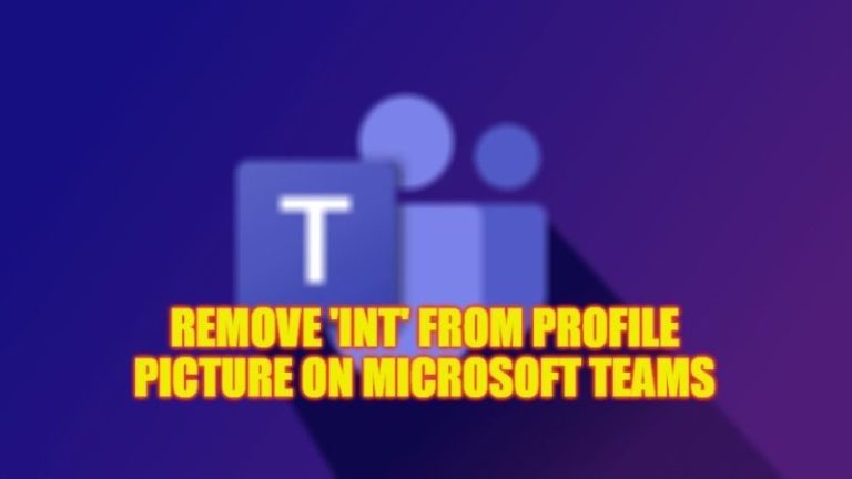 Как удалить «INT» из изображения профиля в Microsoft Teams (2023)