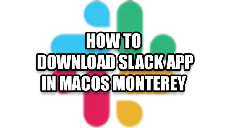 Загрузите и установите Slack в macOS Monterey