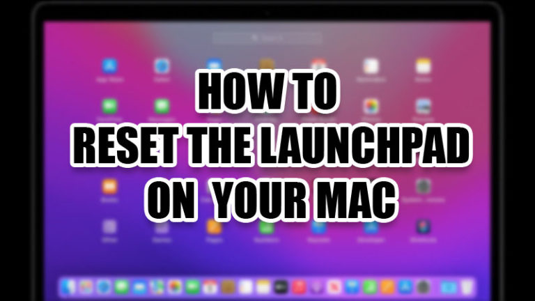 Как сбросить Launchpad на вашем Mac, чтобы исправить любые проблемы