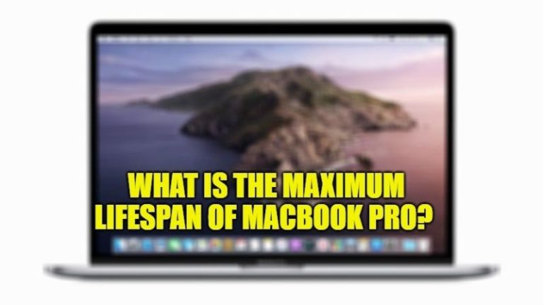 Каков максимальный срок службы MacBook Pro?  (2022)