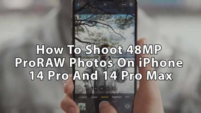 Как снимать 48-мегапиксельные фотографии ProRAW на iPhone 14 Pro Max