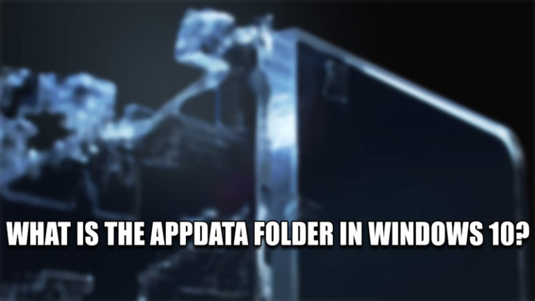 Что такое папка AppData в Windows 10?
