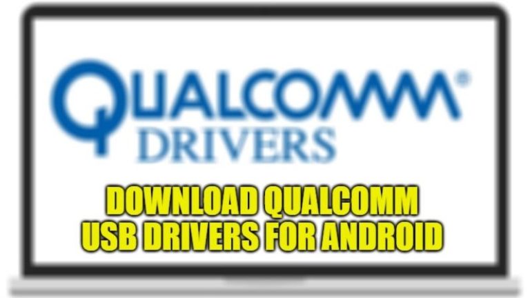 Скачать USB-драйверы Qualcomm для Android (2023 г.)