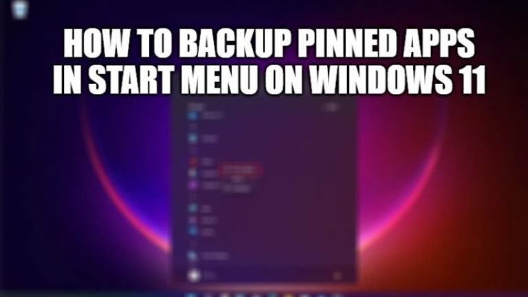 Как сделать резервную копию закрепленных приложений в меню «Пуск» в Windows 11