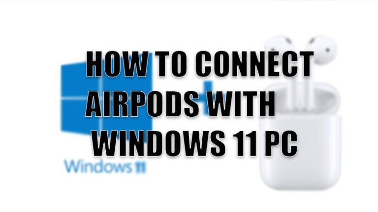 Как подключить Apple AirPods к Windows 11 (2022 г.)