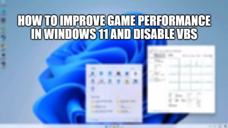 Как улучшить производительность игры в Windows 11 и отключить VBS