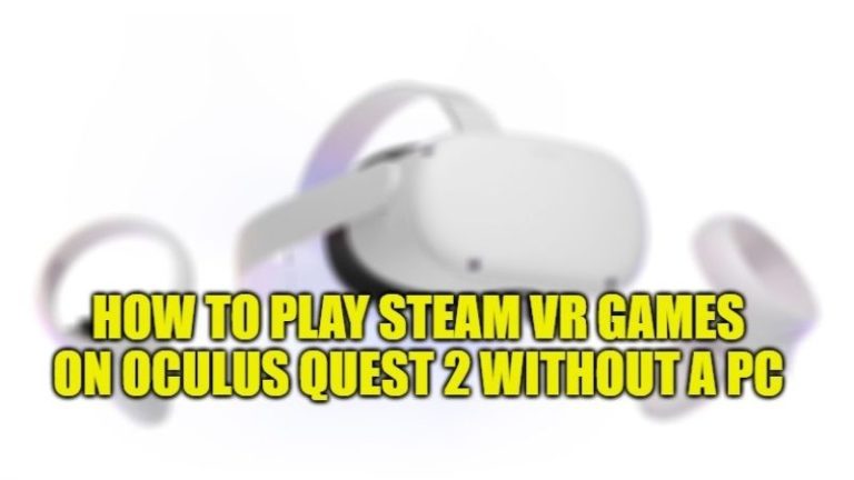 Как играть в игры Steam VR на Oculus Quest 2 без ПК