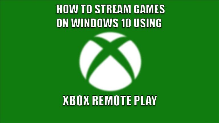 Как использовать Xbox Remote Play для потоковой передачи игр в Windows 10