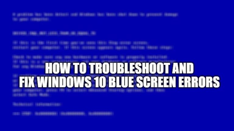 Как устранить и исправить ошибки синего экрана Windows 10 (2023)