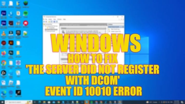 «Сервер не зарегистрирован в DCOM» Идентификатор события 10010 (2023)