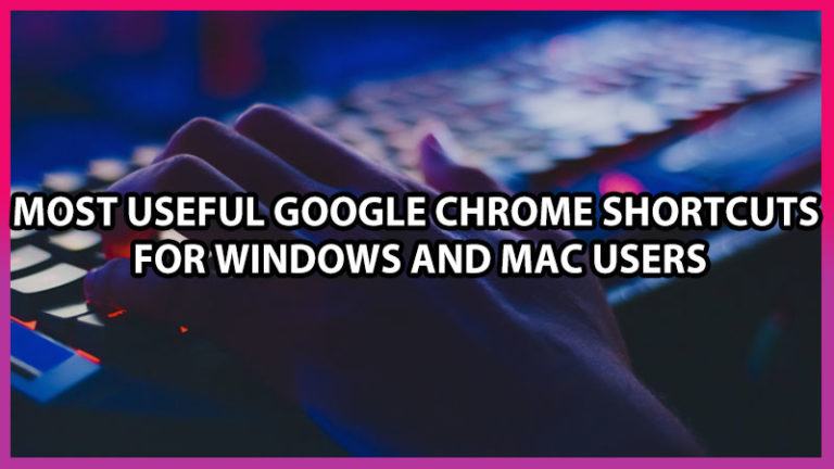 Полезные сочетания клавиш Google Chrome для пользователей Windows и Mac