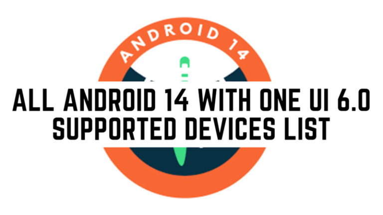 Android 14 с One UI 6.0: список всех поддерживаемых устройств