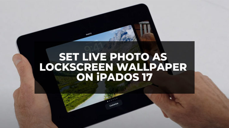Как установить живое фото в качестве обоев экрана блокировки на iPadOS 17?