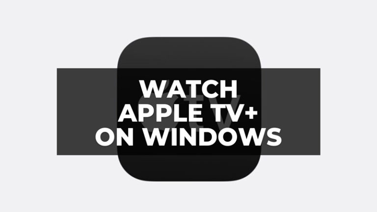 Как смотреть Apple TV+ в Windows (2023 г.)