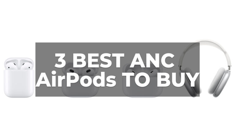 3 лучших AirPods ANC для покупки в 2023 году