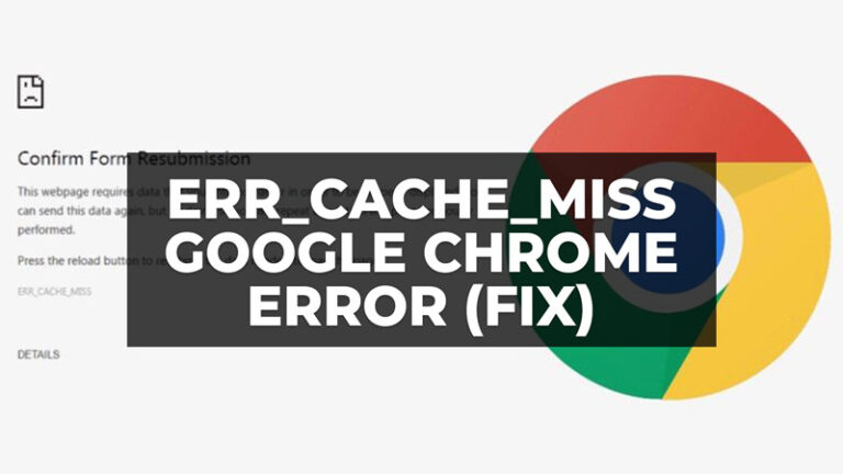 ERR_CACHE_MISS Ошибка Google Chrome (2023)