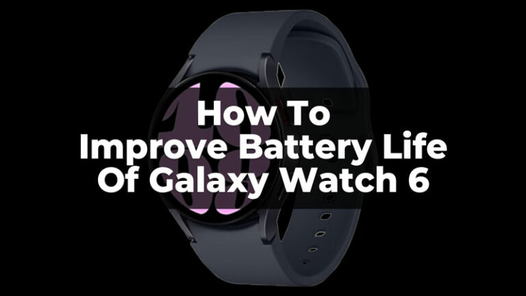 Как увеличить время автономной работы Galaxy Watch 6?