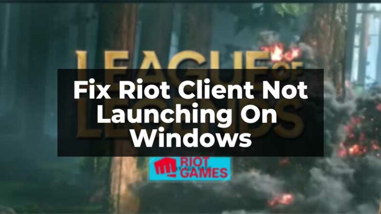 Как исправить, что клиент Riot не запускается в Windows?