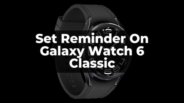 Как установить напоминание из Galaxy Watch 6 Classic?
