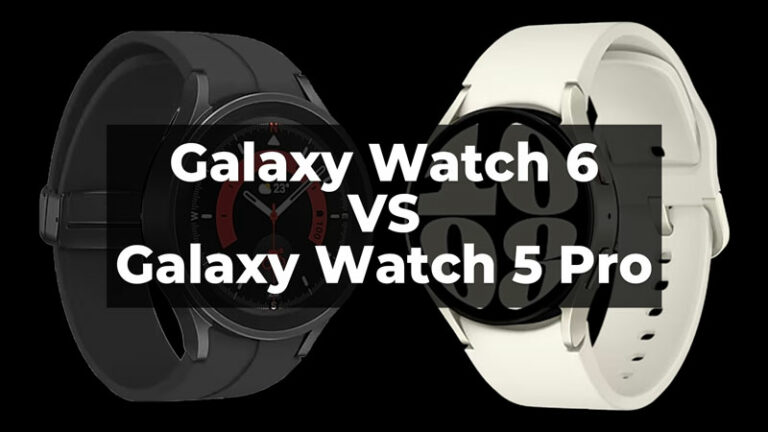 Galaxy Watch 6 против Galaxy Watch 5 Pro